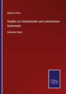 Studien zur Griechischen und Lateinischen Grammatik di Georg Curtius edito da Salzwasser-Verlag
