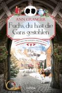 Fuchs, du hast die Gans gestohlen di Ann Granger edito da Lübbe