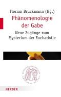 Phänomenologie der Gabe edito da Herder Verlag GmbH