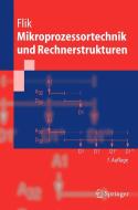 Mikroprozessortechnik und Rechnerstrukturen di Thomas Flik edito da Springer-Verlag GmbH