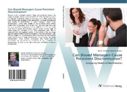Can Biased Managers Cause Persistent Discrimination? di Daniel Matthew Custance Lawson edito da AV Akademikerverlag