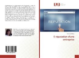 E réputation d'une entreprise di Sonia Castillejos edito da Editions universitaires europeennes EUE