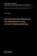 Die Internationale Steuerung Der Selbstbestimmung Und Der Staatsentstehung di Urs Saxer edito da Springer Berlin Heidelberg