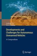 Developments and Challenges for Autonomous Unmanned Vehicles di Anthony Finn, Steve Scheding edito da Springer Berlin Heidelberg