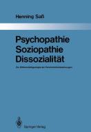 Psychopathie - Soziopathie - Dissozialität di Henning Saß edito da Springer Berlin Heidelberg