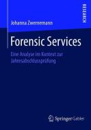 Forensic Services di Johanna Zwernemann edito da Springer Fachmedien Wiesbaden