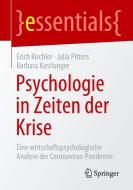 Psychologie in Zeiten der Krise di Barbara Kastlunger, Erich Kirchler, Julia Pitters edito da Springer Fachmedien Wiesbaden