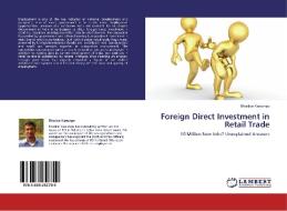 Foreign Direct Investment in Retail Trade di Bhaskar Kanungo edito da LAP Lambert Academic Publishing