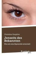 Jenseits Des Bekannten di Christina Gargitter edito da United P.c. Verlag