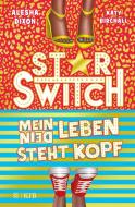 Star Switch - Mein (Dein) Leben steht Kopf di Alesha Dixon, Katy Birchall edito da FISCHER KJB