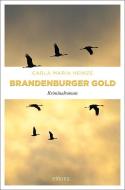 Brandenburger Gold di Carla Maria Heinze edito da Emons Verlag