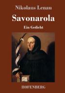 Savonarola di Nikolaus Lenau edito da Hofenberg