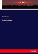 Schulreden di Max Planck edito da hansebooks