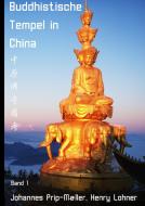 Buddhistische Tempel in China di Johannes Prip-Møller, Henry Lohner edito da Books on Demand