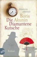 Die diamantene Kutsche di Boris Akunin edito da Aufbau Taschenbuch Verlag