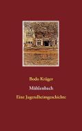 Mühlenbach di Bodo Krüger edito da Books on Demand