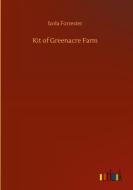 Kit of Greenacre Farm di Izola Forrester edito da Outlook Verlag