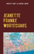 Jeanette Franke Wortechaos edito da Books on Demand