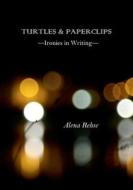 Turtles & Paperclips (Extended Edition) di Alena Rehse edito da Books on Demand