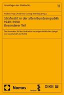 Strafrecht in der alten Bundesrepublik 1949-1990. Besonderer Teil edito da Nomos Verlags GmbH