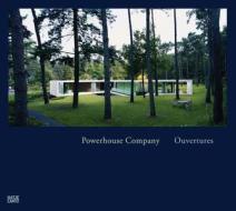 Ouvertures - The First Six Years Of Powerhouse Company di Boris Brorman Jensen edito da Hatje Cantz