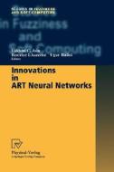 Innovations in ART Neural Networks di L. C. Jain, B. Lazzerini, U. Halici edito da Physica-Verlag HD
