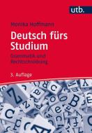 Deutsch fürs Studium di Monika Hoffmann edito da UTB GmbH