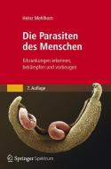 Die Parasiten des Menschen di Heinz Mehlhorn edito da Spektrum-Akademischer Vlg