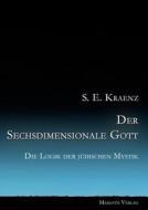 Der Sechsdimensionale Gott di S. E. Kraenz edito da Books on Demand