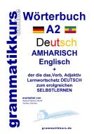 Wörterbuch Deutsch - Amharisch  - Englisch A2 di Marlene Schachner edito da Books on Demand