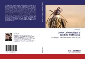 Green Criminology & Wildlife Trafficking di Tanya Wyatt edito da LAP Lambert Academic Publishing
