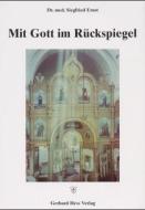 Mit Gott im Rückspiegel di Siegfried Ernst edito da Hess, Gerhard Verlag