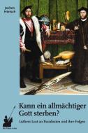 Kann ein allmächtiger Gott sterben? di Jochen Hörisch edito da der blaue Reiter