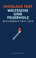 Weltesche und Feuerholz di Nicolaus Fest edito da Manuscriptum