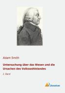 Untersuchung über das Wesen und die Ursachen des Volkswohlstandes di Adam Smith edito da Literaricon Verlag UG
