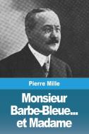 Monsieur Barbe-Bleue... et Madame di Pierre Mille edito da Prodinnova
