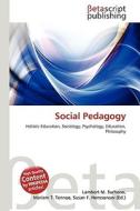 Social Pedagogy di Lambert M. Surhone, Miriam T. Timpledon, Susan F. Marseken edito da Betascript Publishing