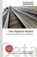 Taos Regional Airport edito da Betascript Publishing