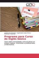 Programa para Curso de Inglés básico di Lisvette Cruz Camacho, Eugenio Jesús López Gómez, María del C. Navarrete edito da EAE
