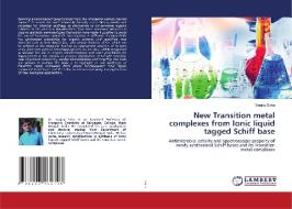 NEW TRANSITION METAL COMPLEXES FROM IONI di SANJOY SAHA edito da LIGHTNING SOURCE UK LTD