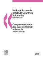 National Accounts Of Oecd Countries 2009, Volume Iia, Detailed Tables di OECD Publishing edito da Organization For Economic Co-operation And Development (oecd