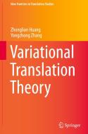 Variational Translation Theory di Zhonglian Huang, Yongzhong Zhang edito da SPRINGER NATURE