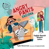 Angry Pants di Taylor Wasserman edito da Be Free Publishing