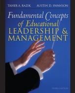 Fundamental Concepts Of Educational Leadership And Management di Taher A. Razik, Austin D. Swanson edito da Pearson Education (us)