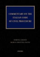 Commentary on the Italian Code of Civil Procedure di Maria Cristina Pagni, Simona Grossi edito da OXFORD UNIV PR