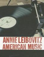 American Music di Annie Leibovitz, etc. edito da Vintage Publishing