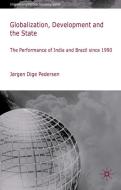 Globalization, Development and The State di Jorgen Dige Pedersen edito da Palgrave Macmillan
