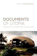 Documents of Utopia di Paolo Magagnoli edito da Columbia University Press