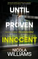 Until Proven Innocent di Nicola Williams edito da Penguin Books Ltd