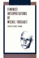 Feminist Interpretations of Michel Foucault edito da Pennsylvania State University Press